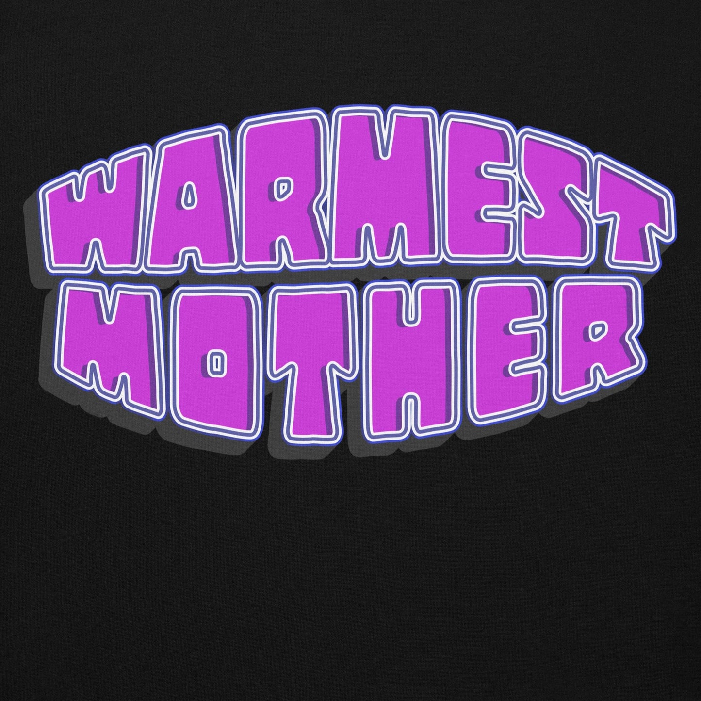 Warmest Mother Hoodie