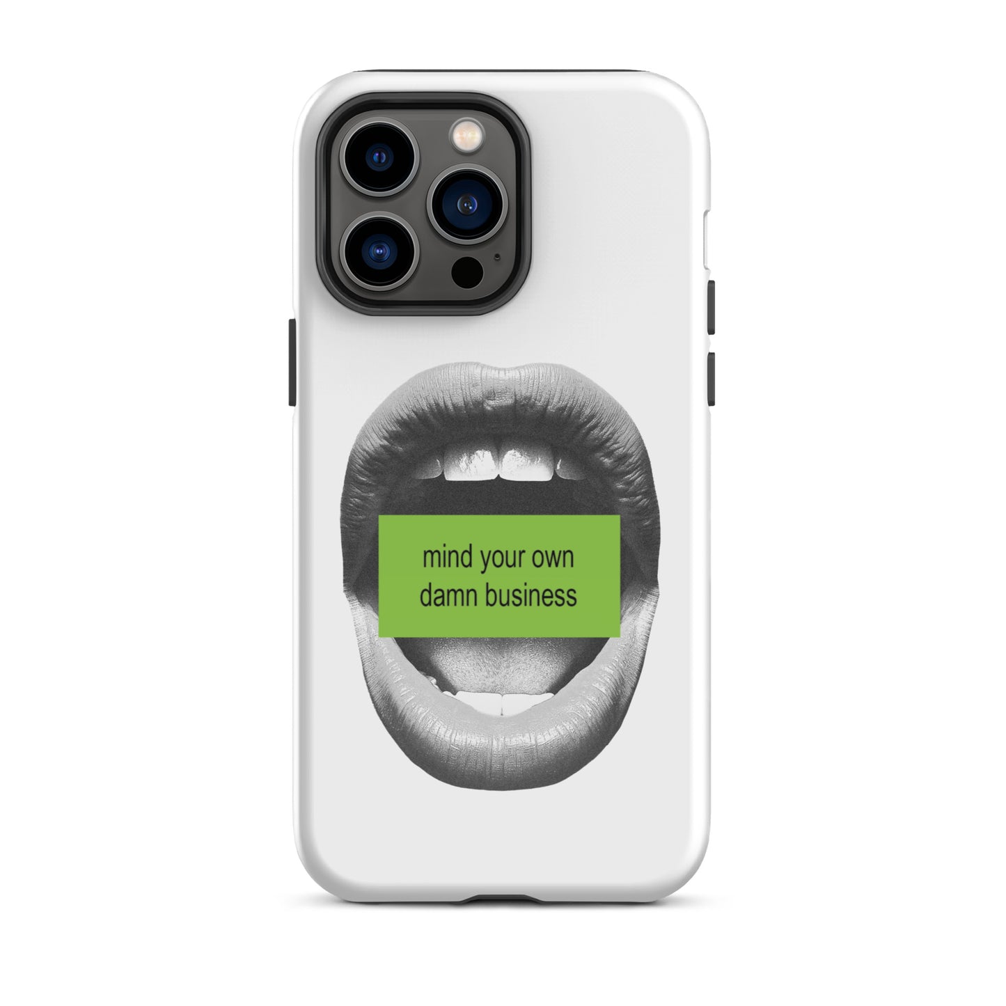 Mind Your Own Damn Business iPhone Case