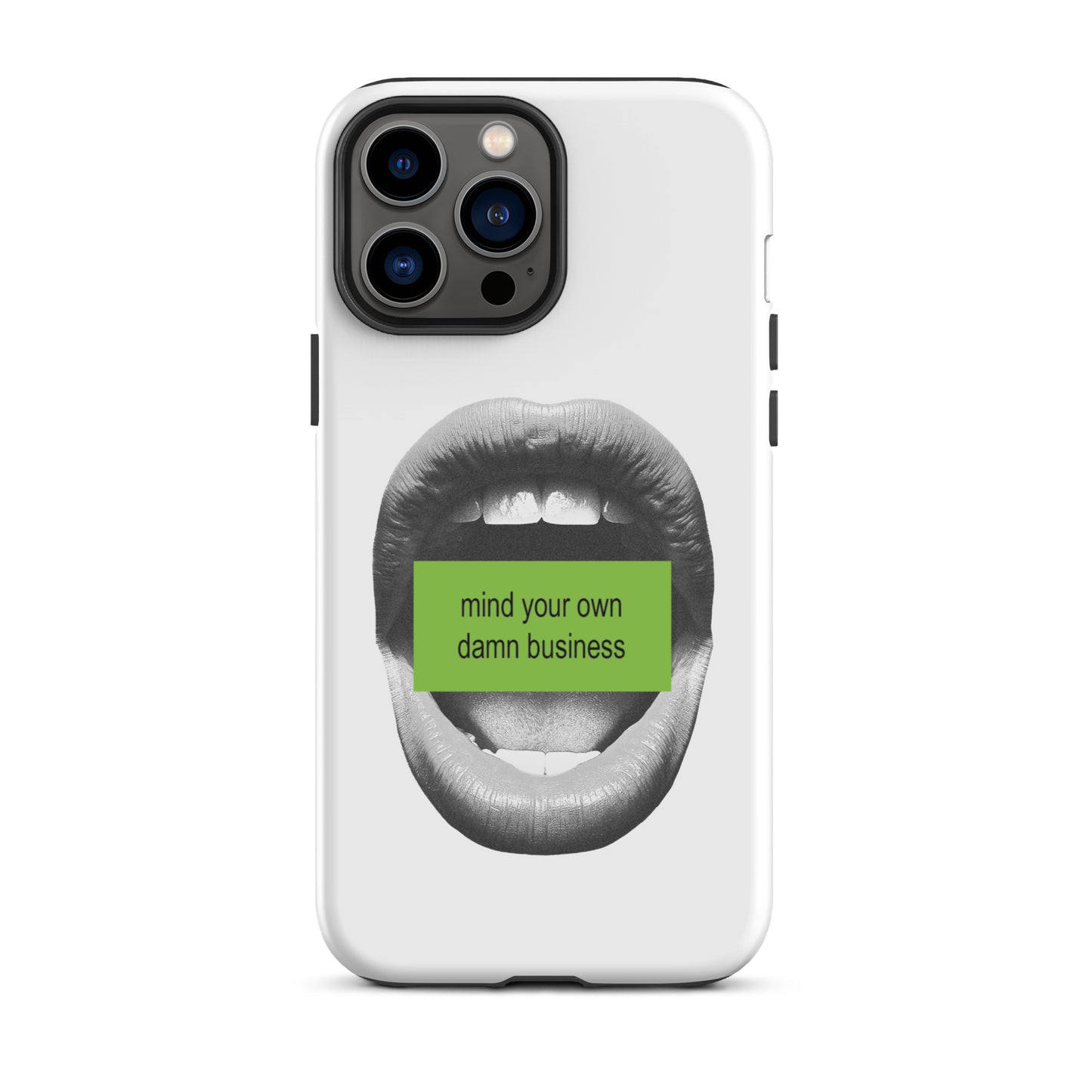 Mind Your Own Damn Business iPhone Case