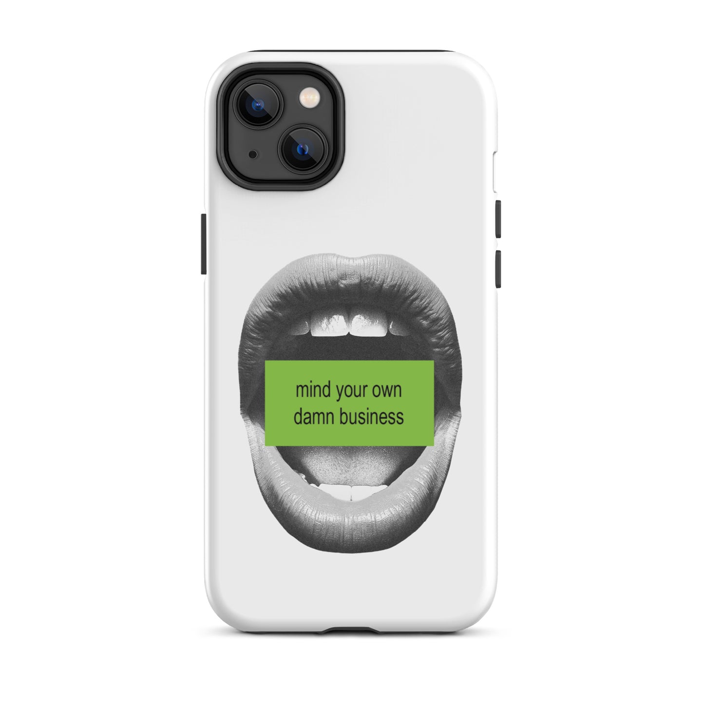 Mind Your Own Damn Business iPhone Case